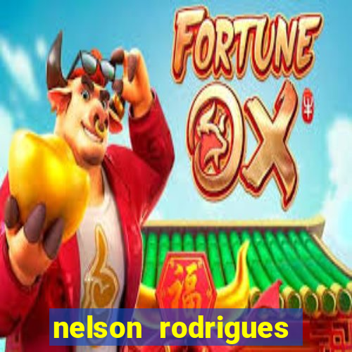 nelson rodrigues frases sobre o botafogo